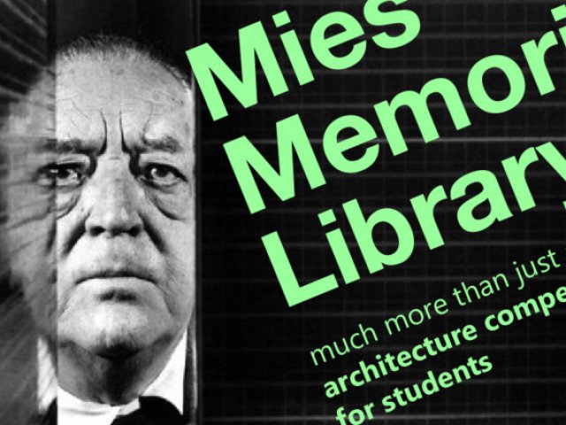 Mies Memorial Library: Architecture Competition for Students